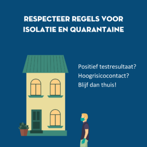 Respecteer regels voor isolatie en quarantaine